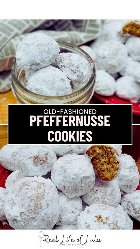 A bowl and a plate filled with round, powdered sugar-coated Pfeffernusse cookies; one cookie is broken in half to show the spiced interior. Text reads Old-Fashioned Pfeffernusse Cookies.
