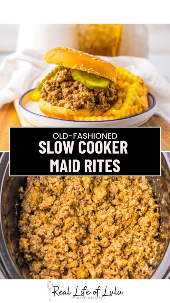 A plate with a loose meat sandwich topped with pickles and served with crinkle fries sits above a close-up of seasoned ground beef in a slow cooker. Text reads “Old-Fashioned Slow Cooker Maid Rites.”.