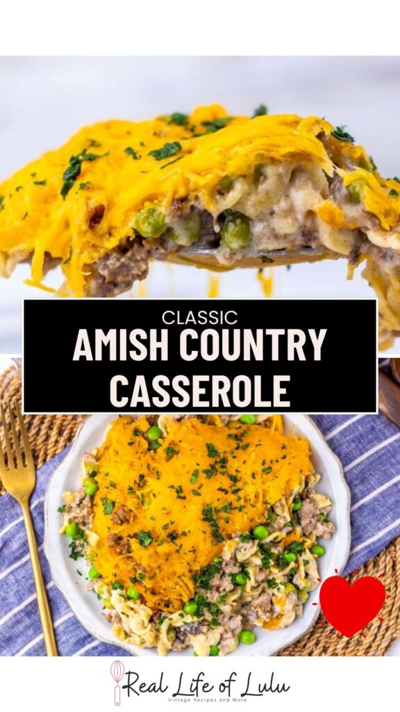 A serving of Amish Country casserole with ground beef, peas, and melted cheddar cheese is lifted from a baking dish. Below, a plated portion with a fork sits on a striped napkin. Text reads “Classic Amish Country Casserole.”.