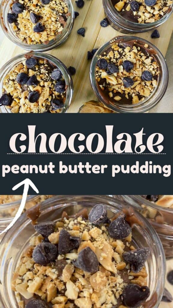 Five glass jars filled with chocolate peanut butter pudding, topped with crushed peanuts and chocolate chips. A graphic label in the center reads “chocolate peanut butter pudding” with an arrow pointing to a close-up of a jar.