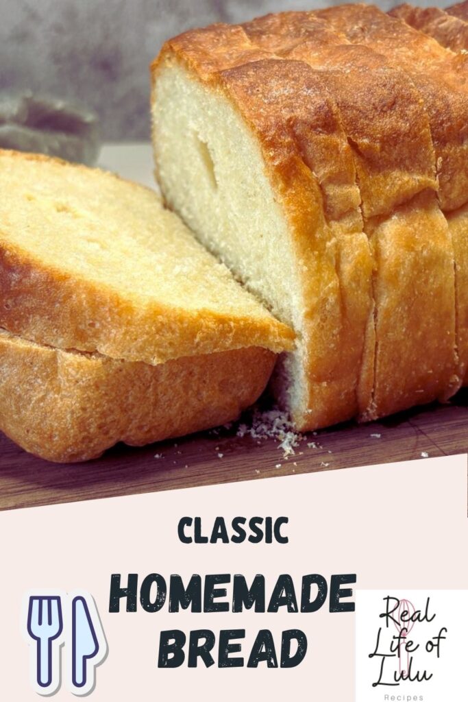 A loaf of classic homemade bread, partially sliced, sits on a wooden cutting board. Text on the image reads Classic Homemade Bread with a small Real Life of Lulu Recipes logo in the corner.