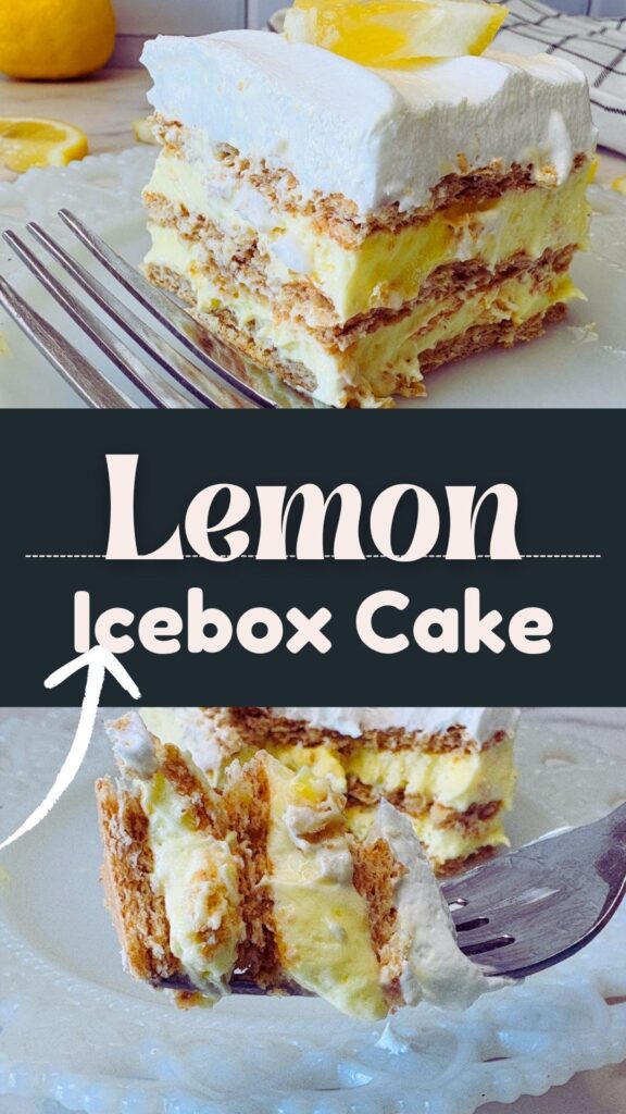 A slice of layered lemon icebox cake with graham crackers, creamy lemon filling, and whipped topping sits on a plate. A fork holds a bite, and a lemon wedge garnishes the cake. Text reads Lemon Icebox Cake.