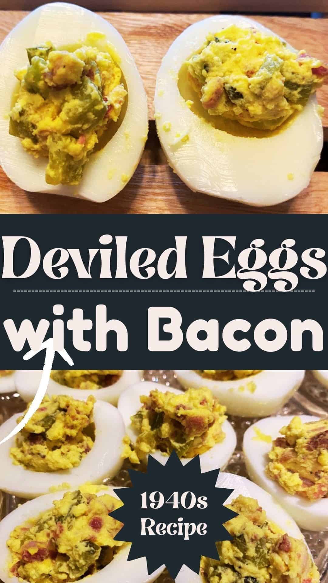 Deviled eggs topped with a creamy yellow filling that includes bacon bits, displayed on a wooden surface and a glass platter. Text reads “Deviled Eggs with Bacon - 1940s Recipe.”.