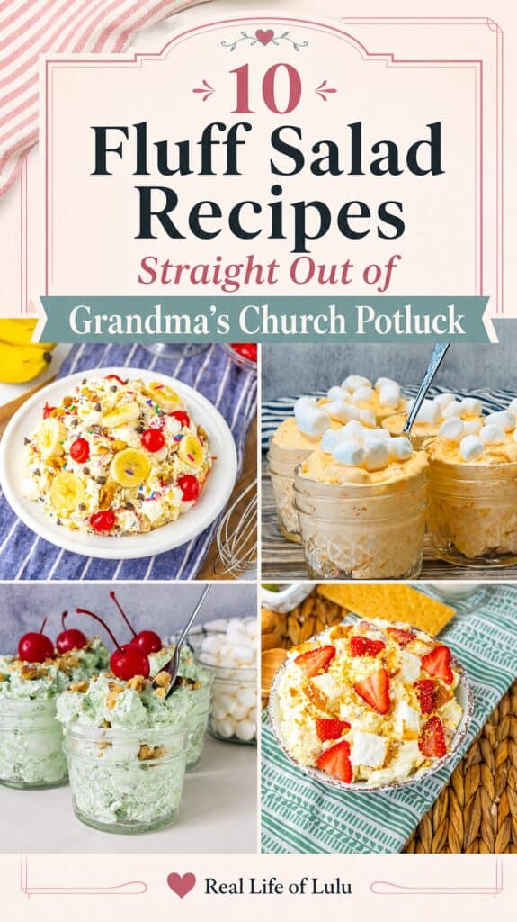 A collage featuring four colorful fluff salads in bowls, topped with fruit, whipped cream, and marshmallows. The text reads: 10 Fluff Salad Recipes Straight Out of Grandma’s Church Potluck.