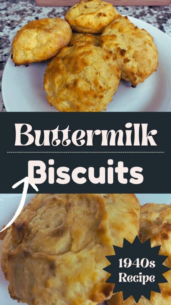 A plate of golden buttermilk biscuits sits on a counter; the text over the image reads “Buttermilk Biscuits” and “1940s Recipe.”.