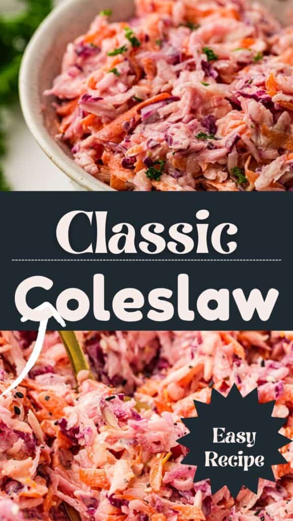 Close-up images of classic coleslaw made with shredded cabbage and carrots in a creamy dressing. The text reads “Classic Coleslaw” and “Easy Recipe” in bold, decorative font.
