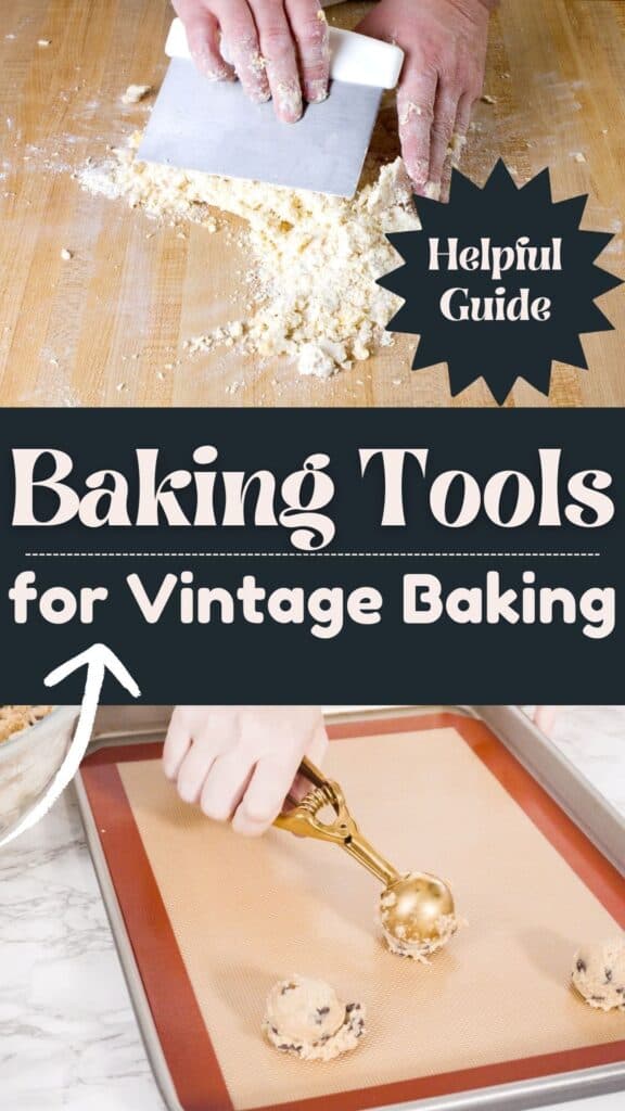 Hands use a pastry cutter on dough above text reading Helpful Guide: Baking Tools for Vintage Baking. Below, a hand scoops cookie dough onto a baking sheet lined with a silicone mat.