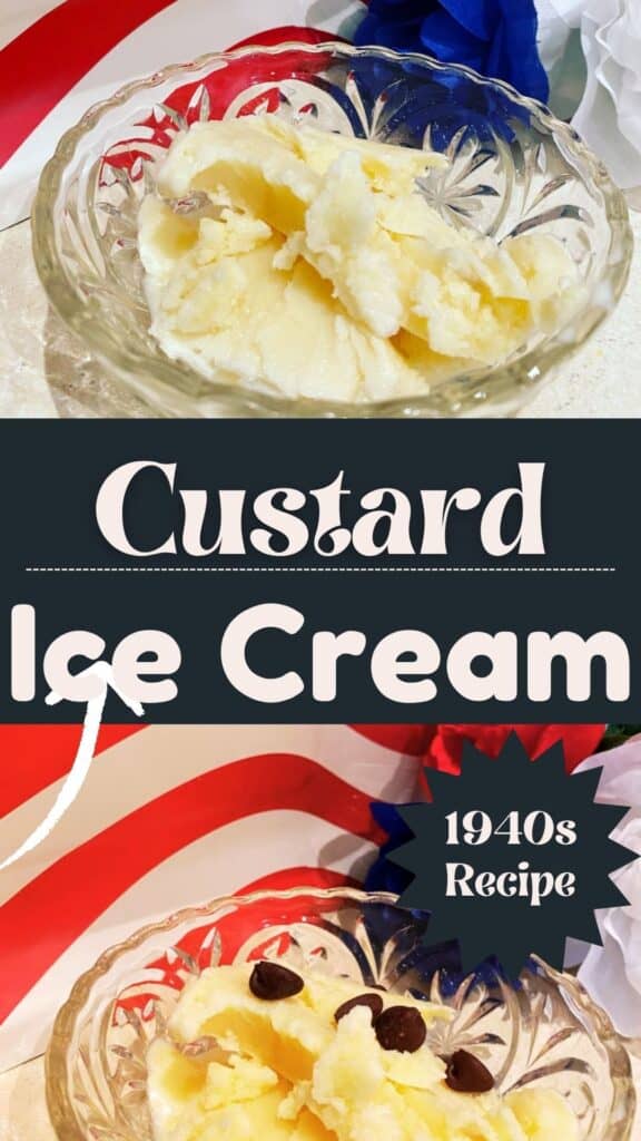 A bowl of homemade custard ice cream sits on a table, with red, white, and blue ribbons in the background. Text on the image reads Custard Ice Cream and 1940s Recipe.