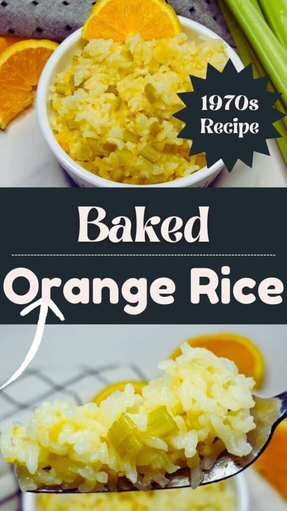 A bowl of yellow baked orange rice garnished with orange slices, with 1970s Recipe written on the image, and a spoonful of rice shown close up.