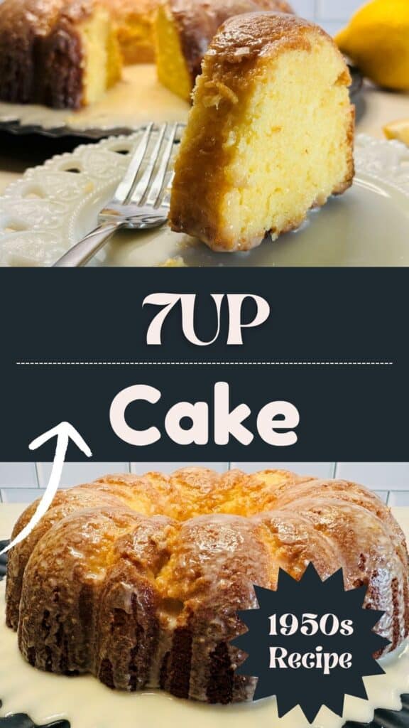 A slice of golden 7UP cake on a plate with a fork, topped with lemon glaze. Below, the whole Bundt cake is shown with a 1950s Recipe label.