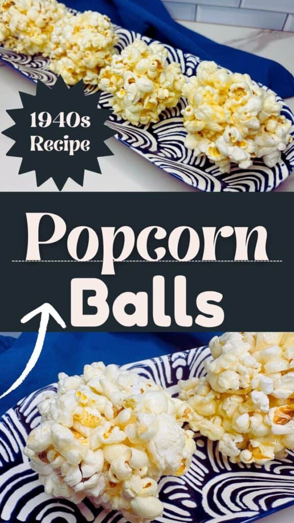 Three popcorn balls sit on a blue and white patterned tray with a dark blue cloth. Text reads 1940s Recipe and Popcorn Balls. The close-up shows the popcorn balls texture.