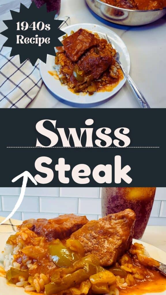 Plate of Swiss steak with sauce, bell peppers, and rice on a table with a fork, kitchen towel, and skillet in the background. Text reads 1940s Recipe and Swiss Steak with an arrow pointing to the dish.
