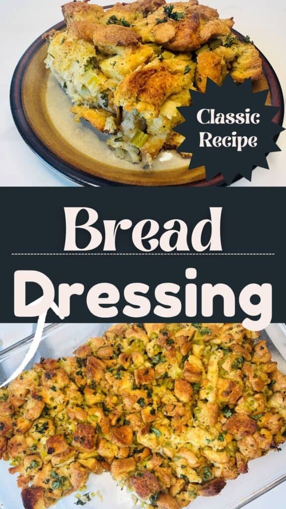 Two images of baked bread dressing: a serving on a plate with a Classic Recipe label, and a larger serving in a casserole dish, featuring golden, crispy bread cubes and herbs. Text overlay reads: Bread Dressing..
