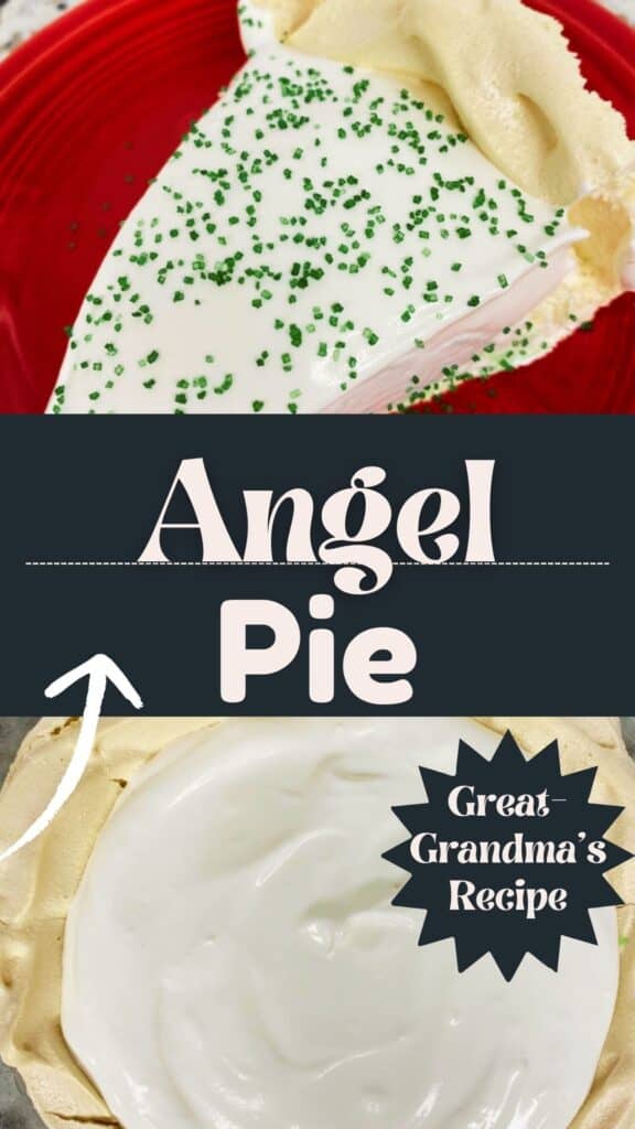 A slice of angel pie with green sprinkles on a red plate, and a whole angel pie with fluffy topping, labeled Angel Pie and Great-Grandmas Recipe..