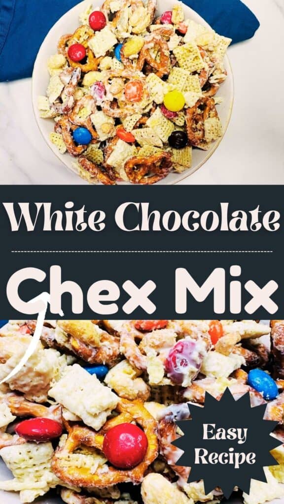 A bowl of white chocolate Chex mix with pretzels and colorful candy-coated chocolates. Text on the image reads White Chocolate Chex Mix and Easy Recipe. Close-up of the snack mix is shown below.