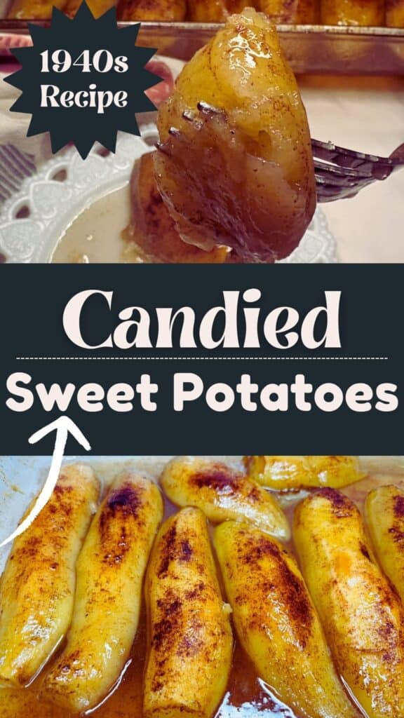 A fork holding a slice of cooked sweet potato above a baking dish filled with glazed, seasoned sweet potatoes, with text overlay reading 1940s Recipe and Candied Sweet Potatoes.